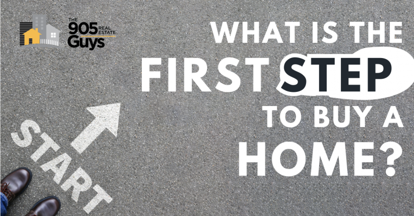 What Is the First Step to Buy a Home?